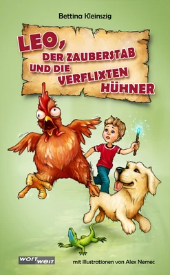 Buchcover Bettina Kleinszig "Leo, der Zauberstab und die verflixten Hühner"