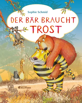 Buchcover Sophie Schmid "Der Bär braucht Trost"