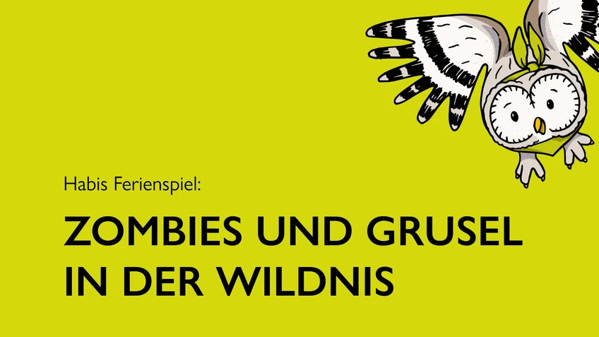 Maskottchen Habi schaut aus der rechten Ecke ins Bild. Der Schriftzug "Habis Ferienspiel: Zombies und Grusel in der Wildnis" 