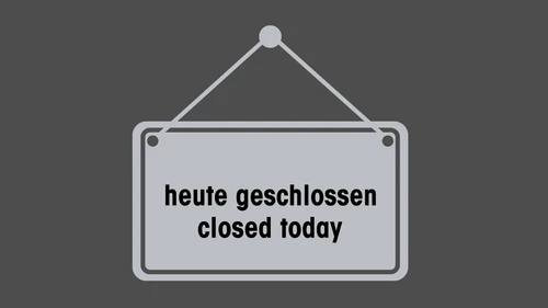 Schild: heute geschlossen